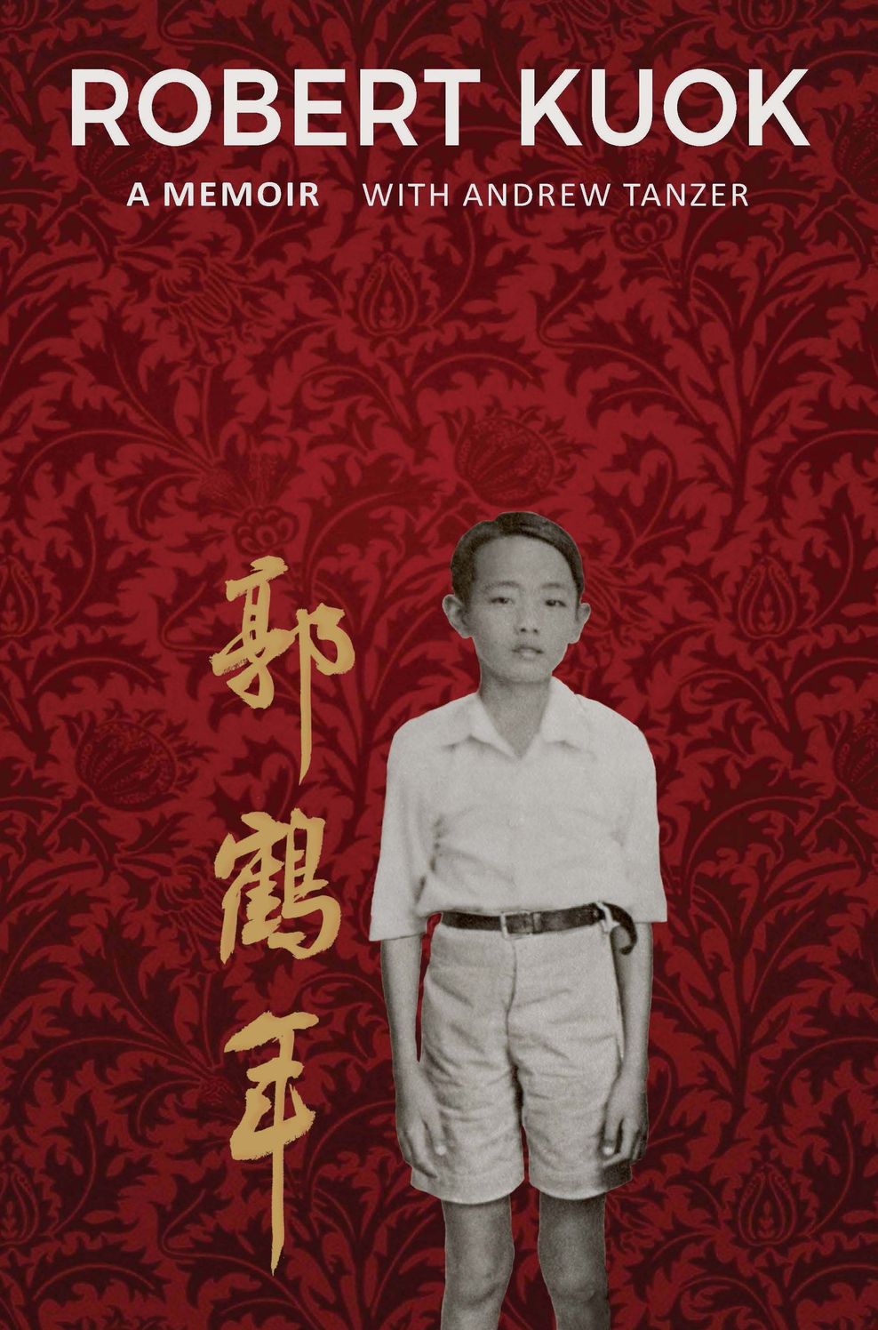 Robert Kuok a Memoir