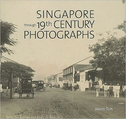 Singapore Through 19th-Century Photographs