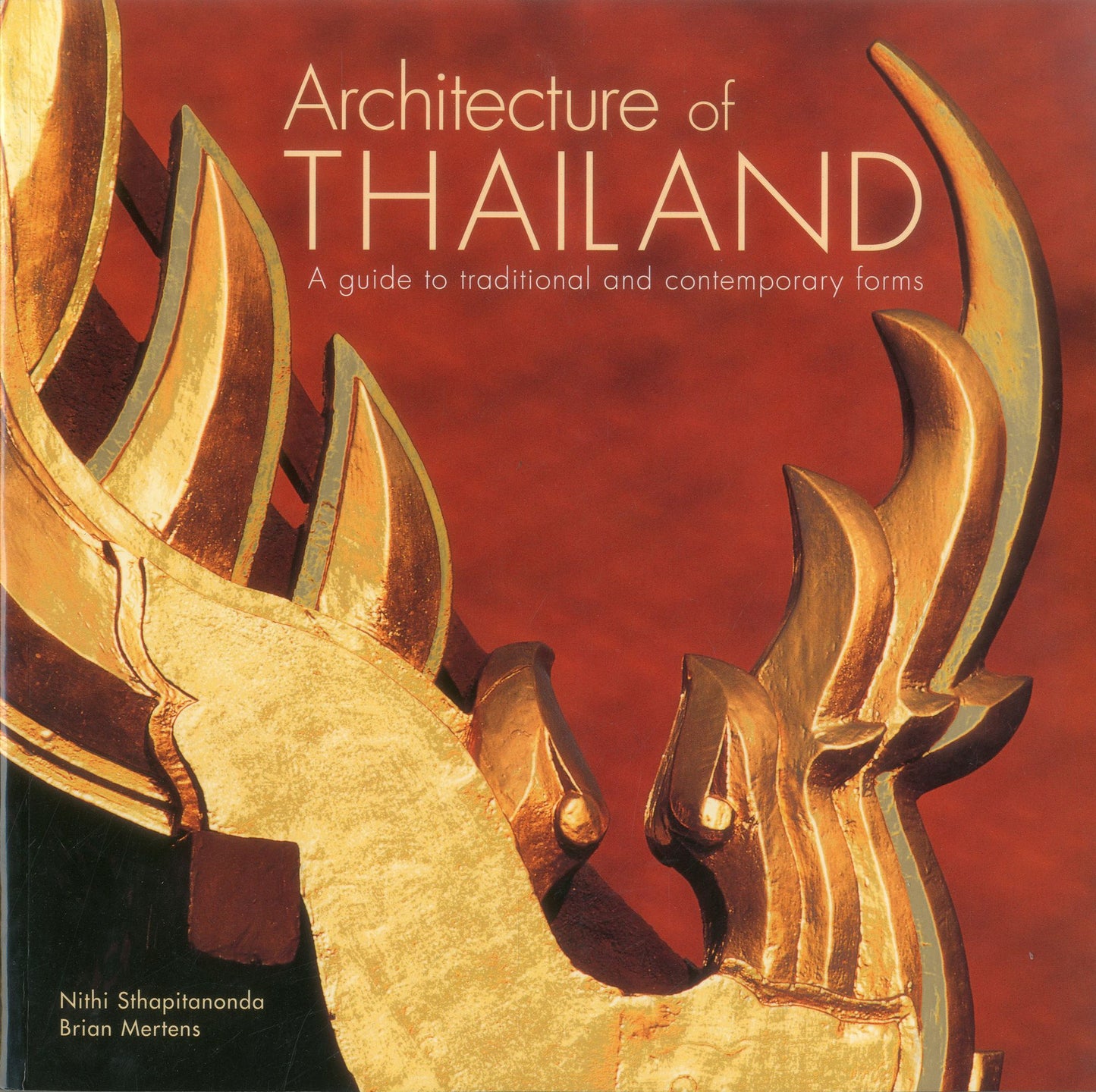 Architecture of Thailand: A Guide to Tradition and Contemporary Forms