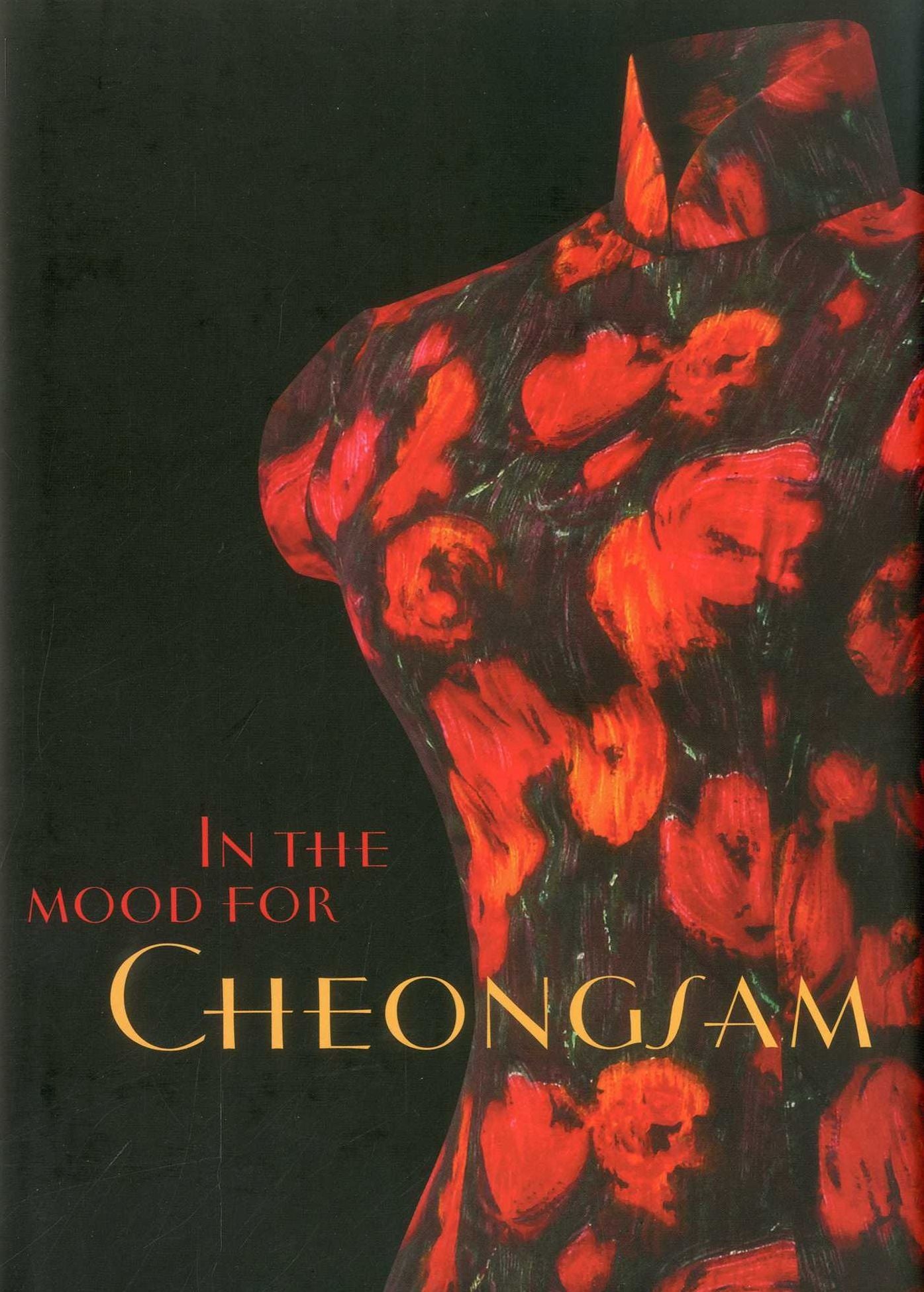 In the Mood for Cheongsam: A Social History, 1920s-Present