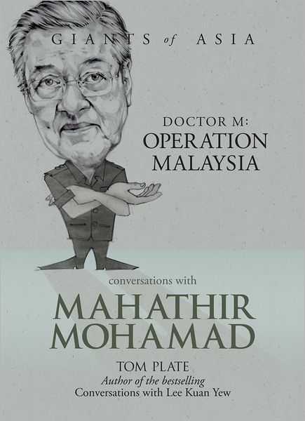 Conversations With Mahathir Mohamad Doctor M: Operation Malaysia