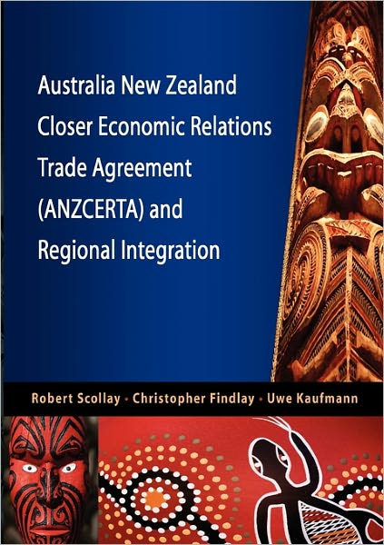 Australia New Zealand Closer Economic Relations Trade Agreement (Anzcerta) And Regional Integration