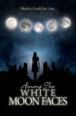 Among the White Moon Faces: An Asian-American Memoir of Homelands