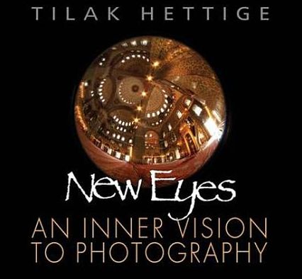 New Eyes: An Inner Vision to Photography