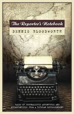 Reporter's Notebook: Tales of a Wandering Journalist