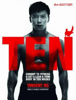Ten: Commit to Fitness and Get a Lean and Trim Body in Ten Weeks