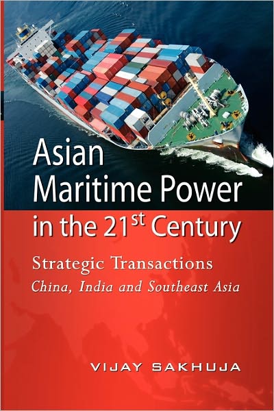 Asian Maritime Power In The 21st Century