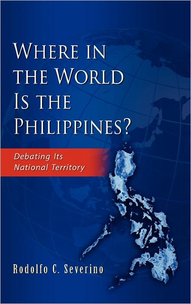 Where In The World Is The Philippines? Debating Its National Territory