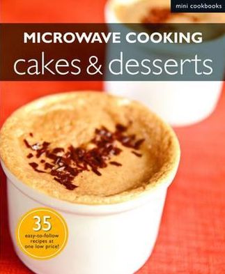 Microwave Recipes. Cakes & Desserts