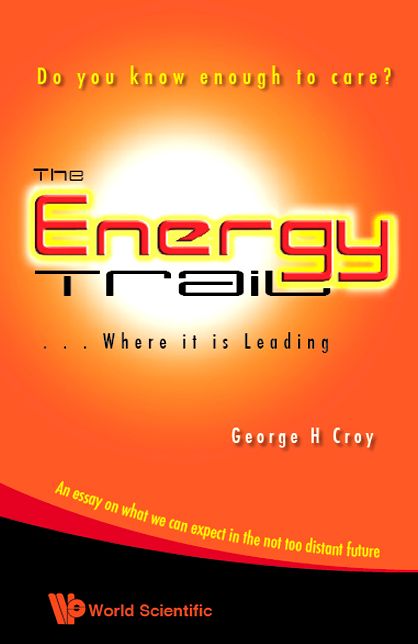 Energy Trail, The - Where It Is Leading: Do You Know Enough To Care?: Do You Know Enough to Care?