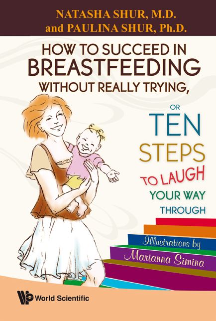How to Succeed in Breastfeeding Without Really Trying, or Ten Steps to Laugh Your Way Through