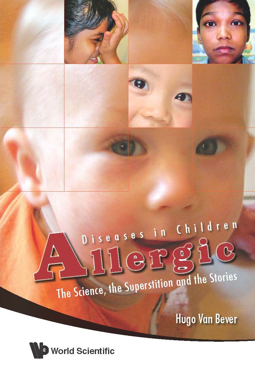 Allergic Diseases In Children: The Science, The Superstition And The Stories: The Science, the Superstition and the Stories