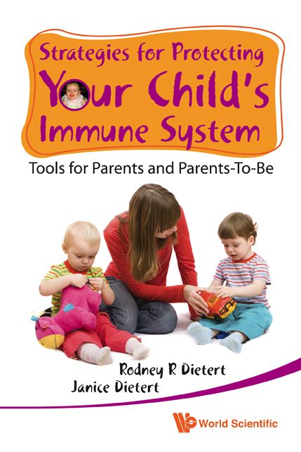Strategies For Protecting Your Child's Immune System: Tools For Parents And Parents-to-be: Tools for Parents and Parents-To-Be