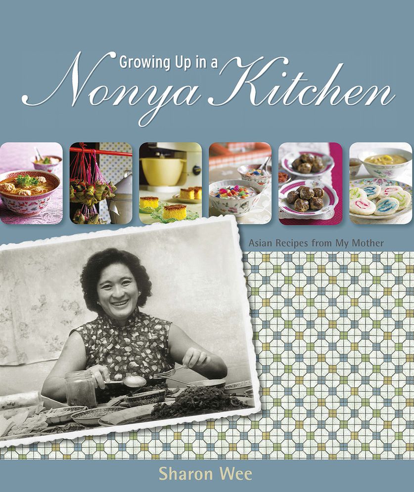 Growing Up In A Nonya Kitchen: Singapore Recipes from my Mother