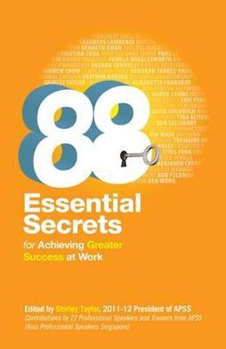 88 Essential Secrets: For Achieving Greater Success at Work