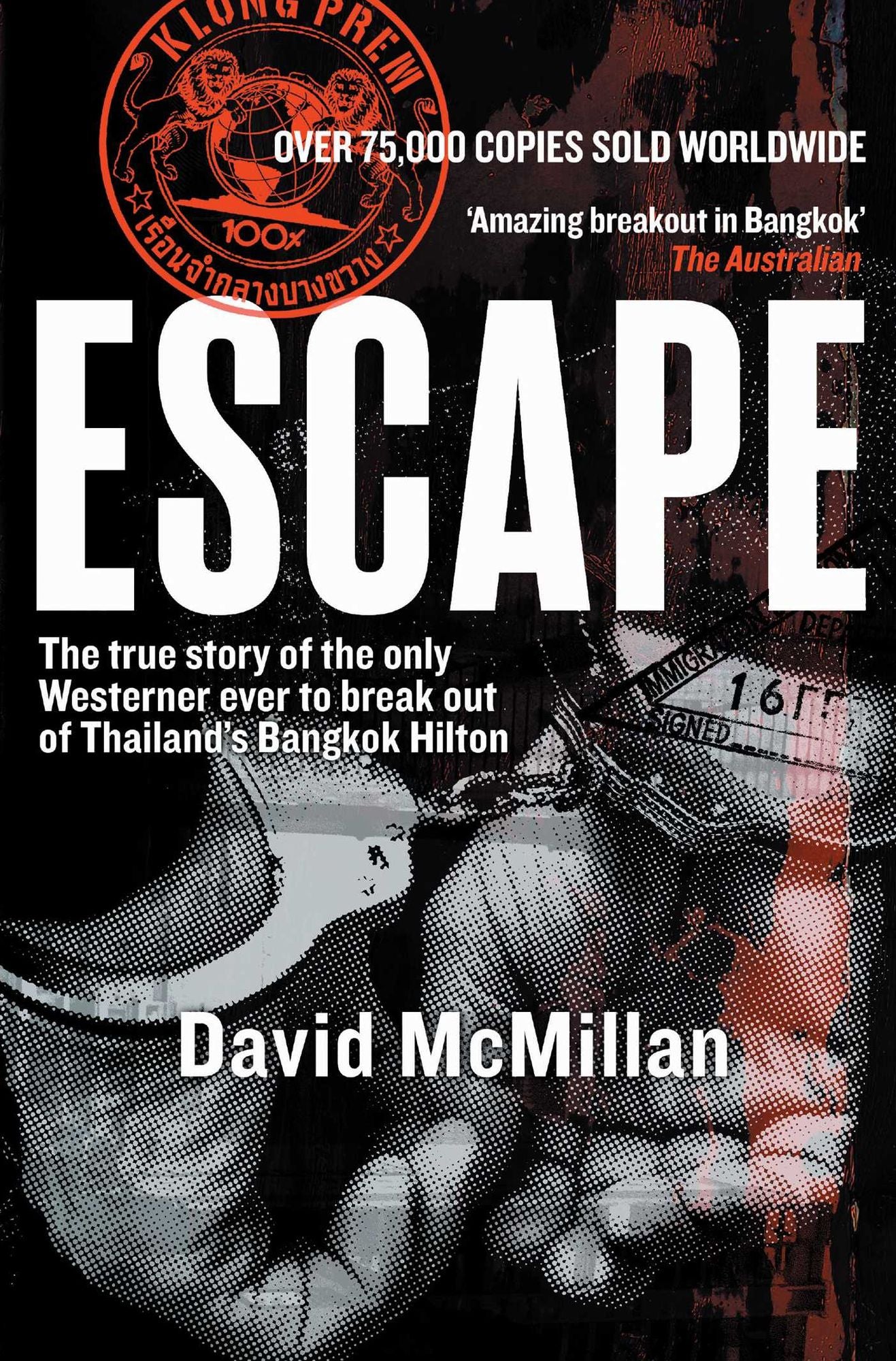 Escape: The True Story of the Only Westerner Ever to Escape from Thailand's Bangkok Hilton