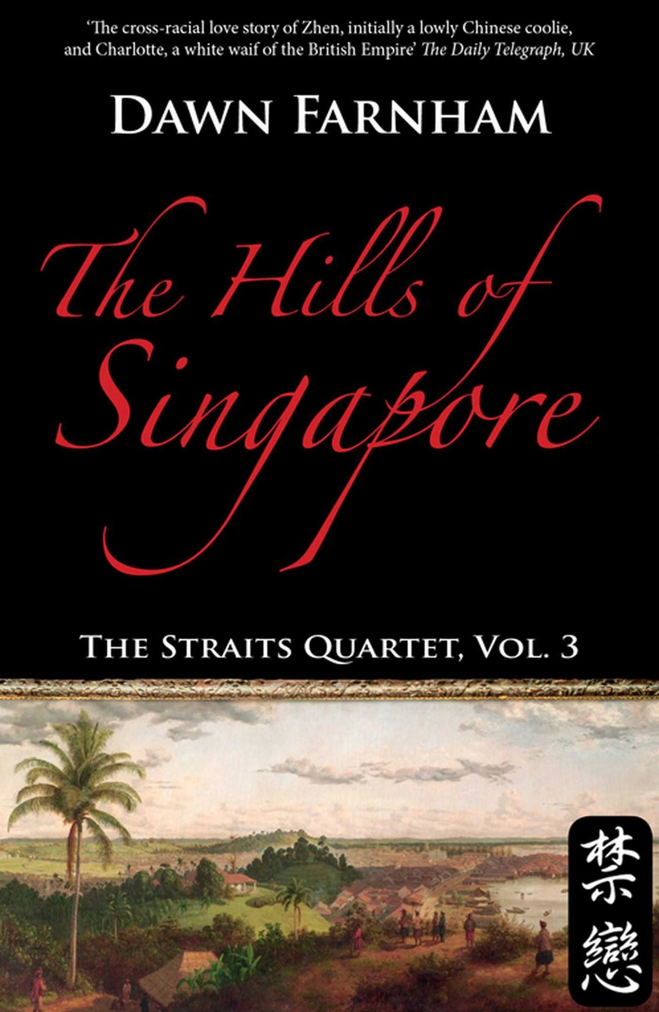 The Hills of Singapore: A Landscape of Loss, Longing and Love