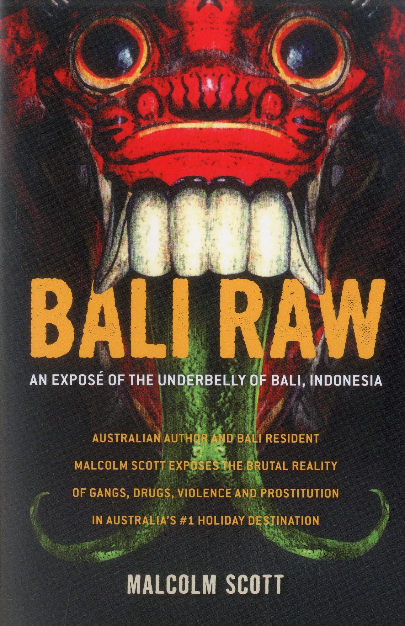 Bali Raw: An expose of the underbelly of Bali, Indonesia