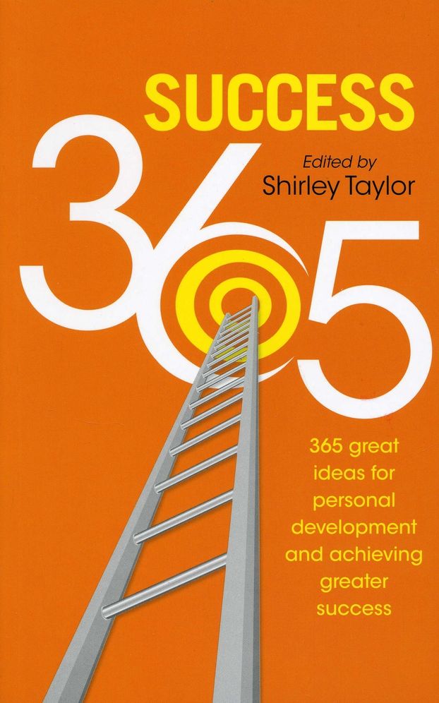 Success 365: 365 great ideas for personal development and achieving greater success