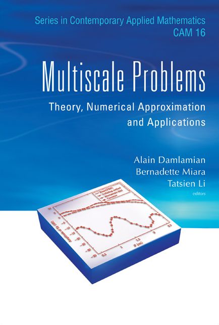 Multiscale Problems: Theory, Numerical Approximation And Applications