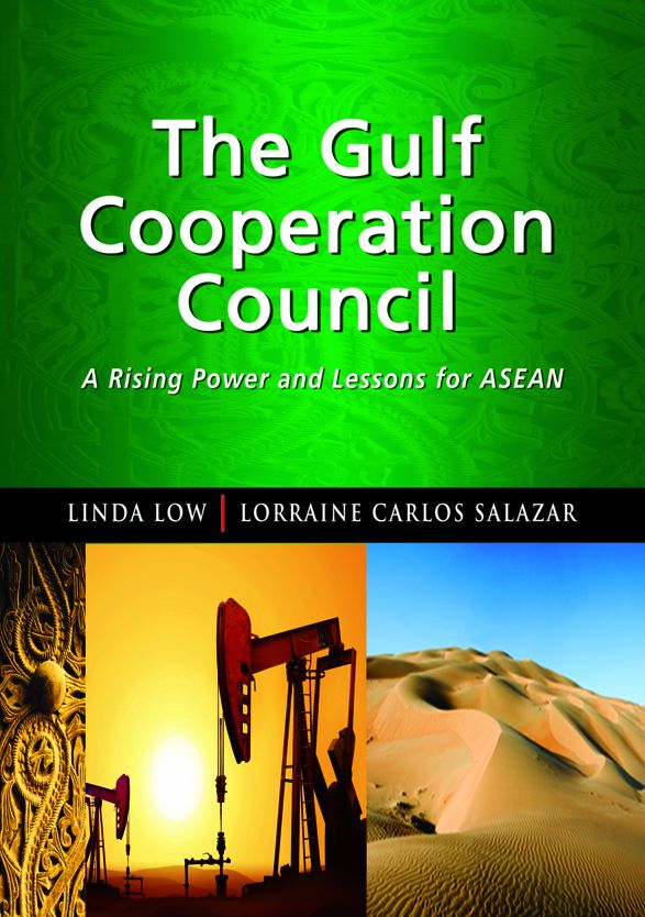 The Gulf Cooperation Council: A Rising Power and Lessons for ASEAN