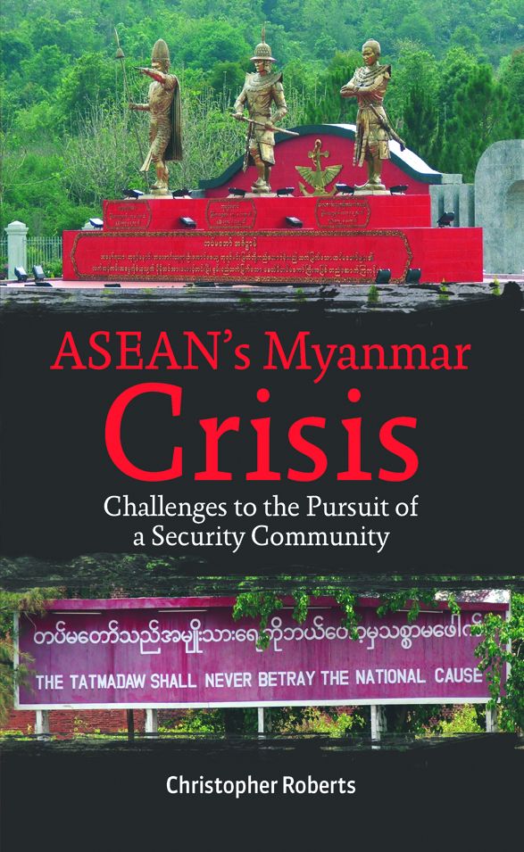 ASEAN's Myanmar Crisis: Challenges to the Pursuit of a Security Community