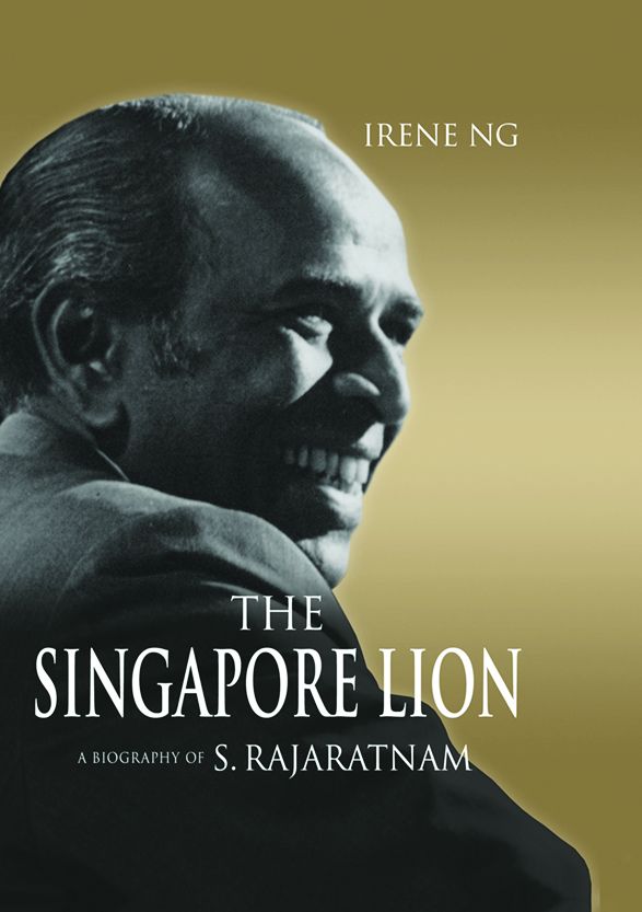 The Singapore Lion: A Biography of S. Rajaratnam