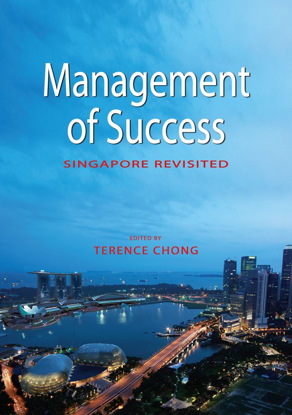 Management of Success: Singapore Revisited