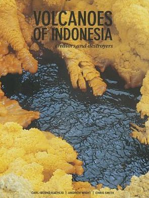 Volcanoes of Indonesia: Creators and Destroyers