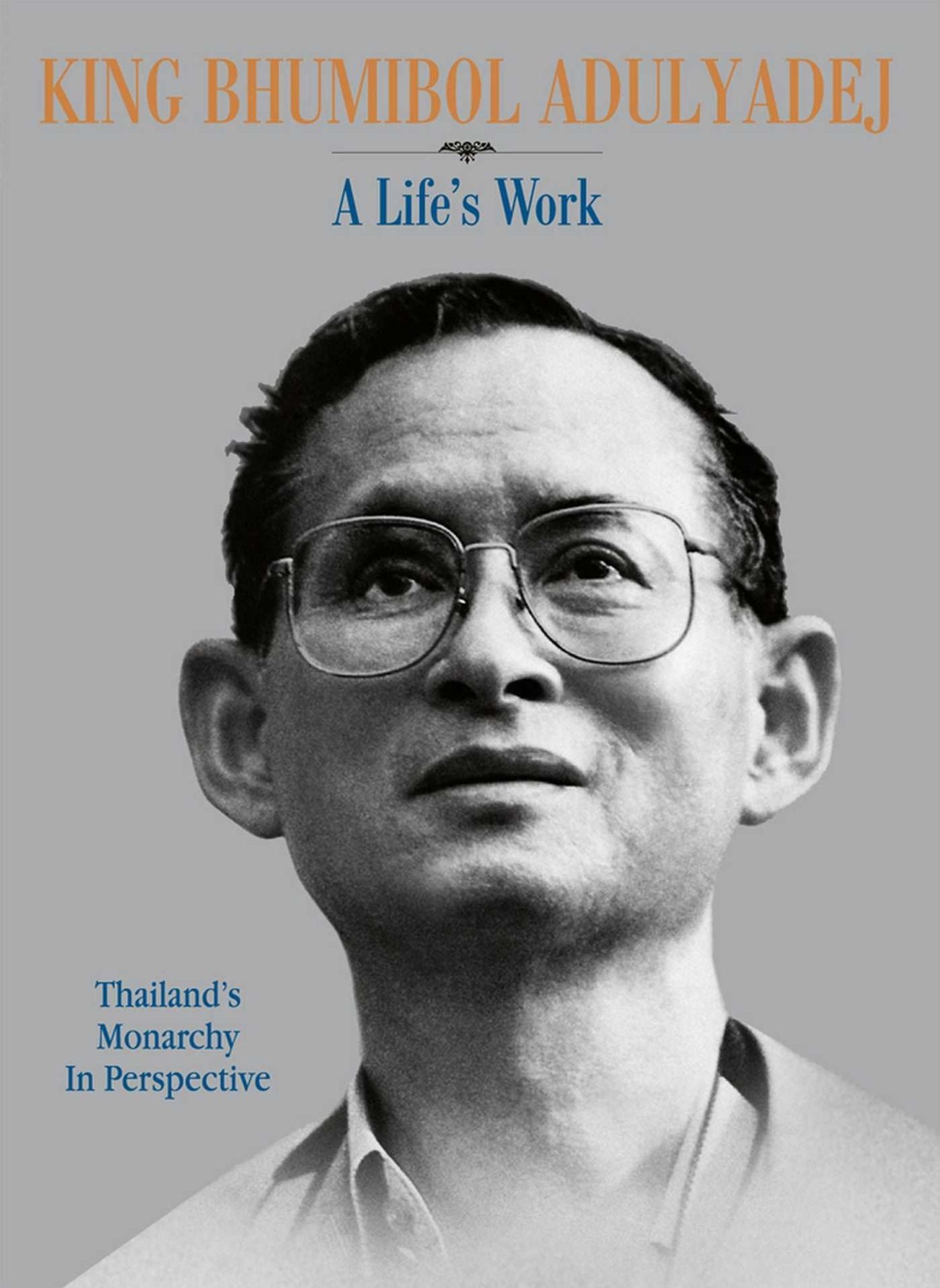 King Bhumibol Adulyadej: A Life's Work