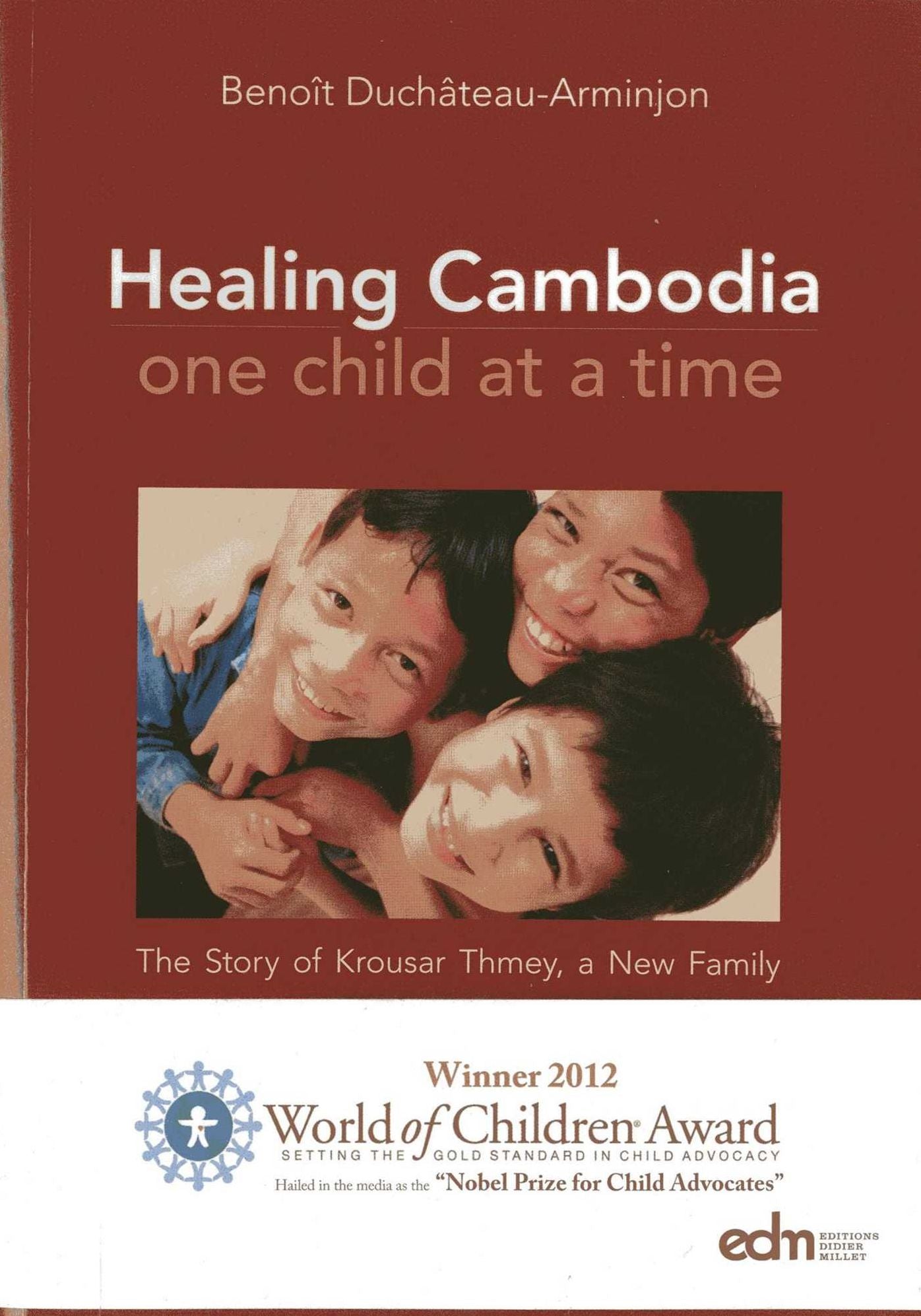 Healing Cambodia One Child at a Time: The Story of Krousar Thmey, a New Family