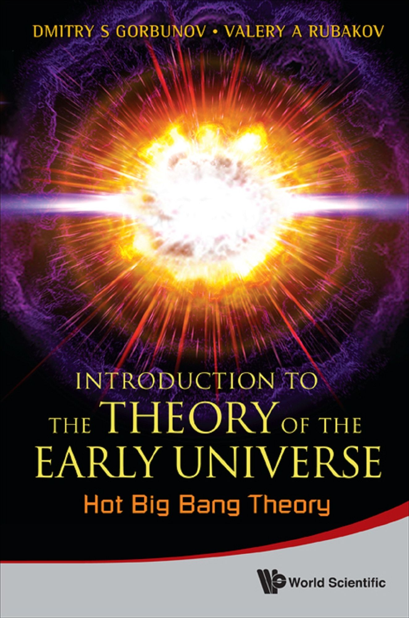 INTRO THEORY EARLY UNIVERSE:HOT BIG BANG: Hot Big Bang Theory