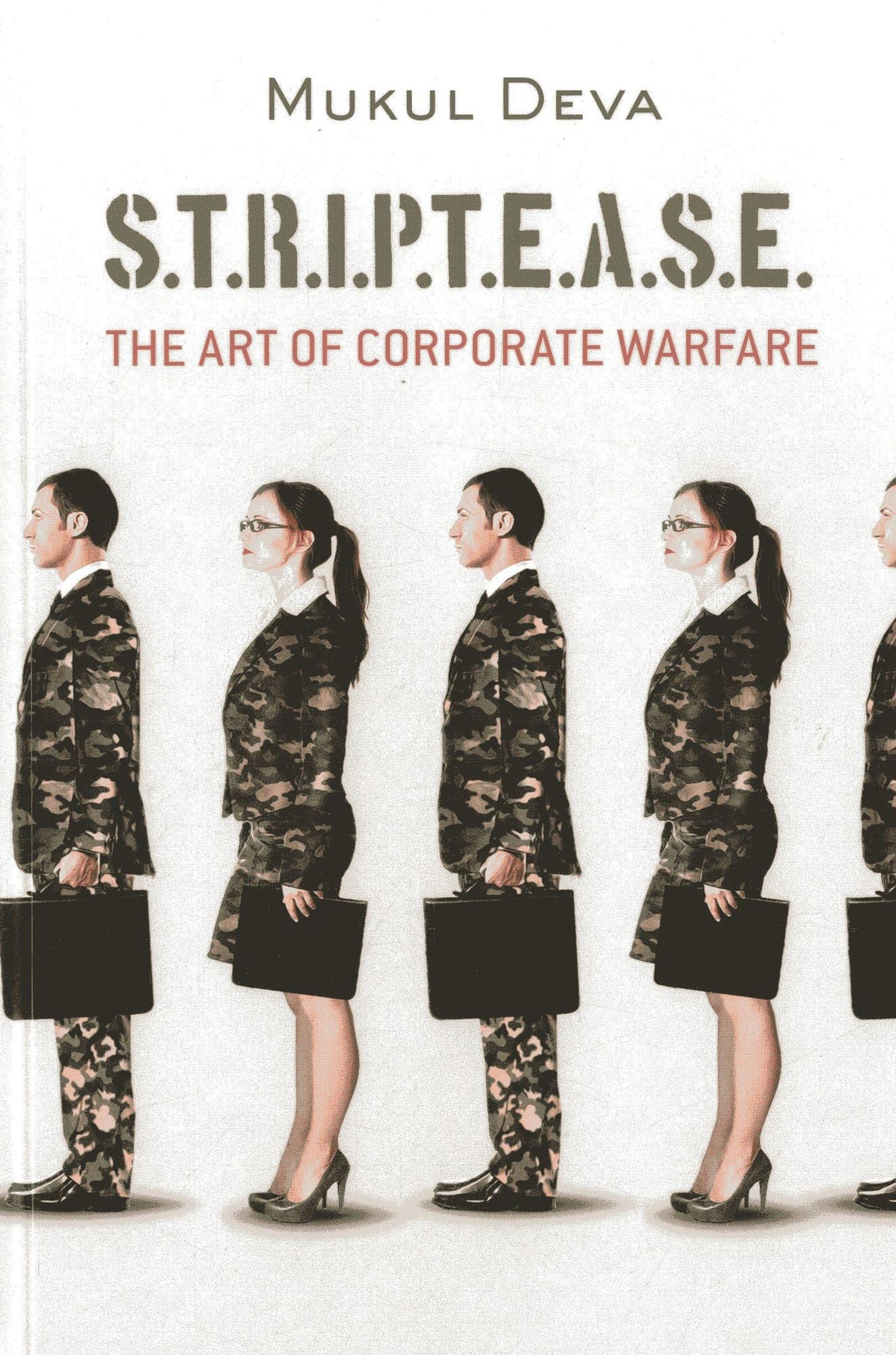 S.T.R.I.P.T.E.A.S.E.: The Art of Corporate Warfare