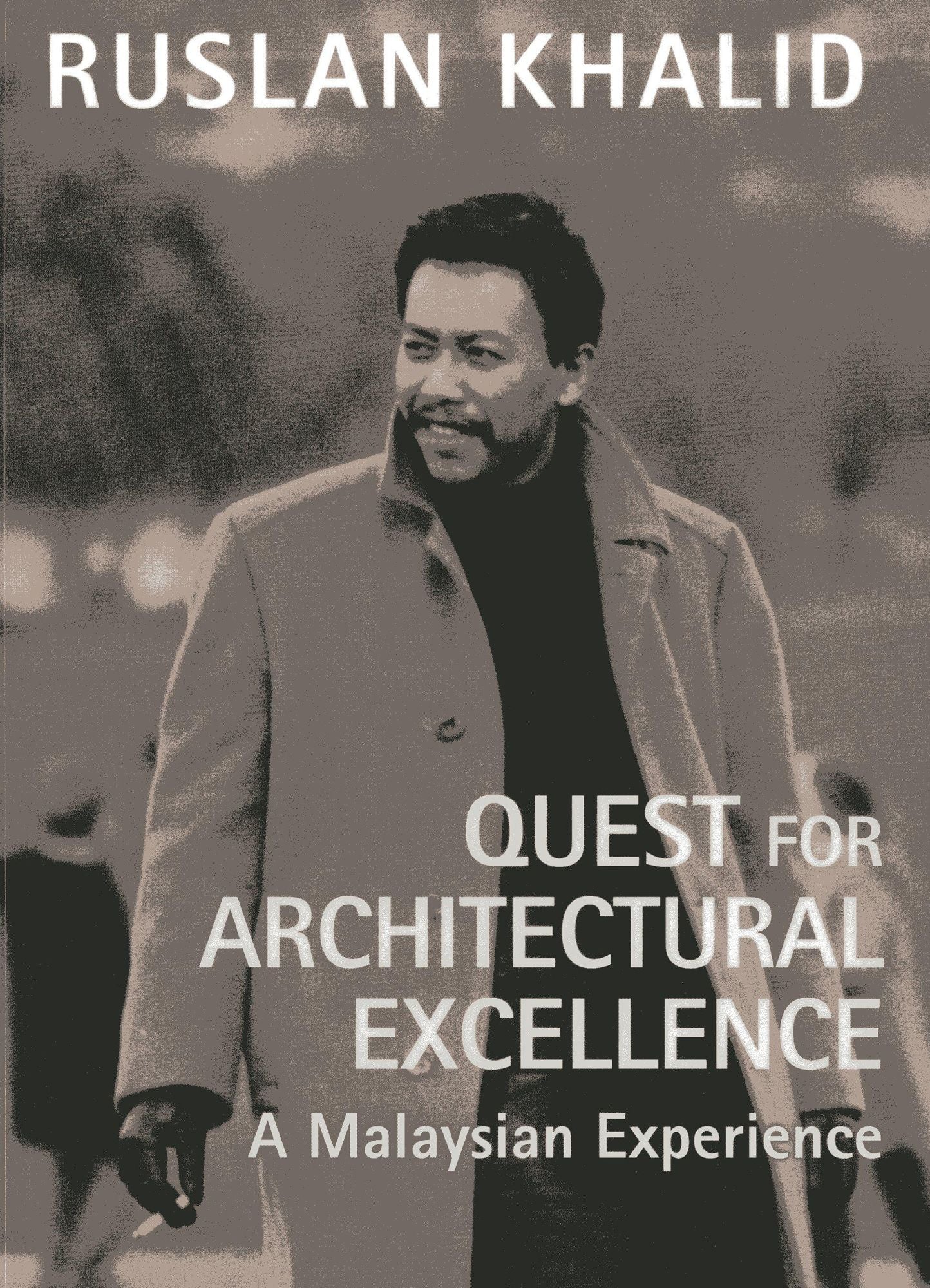 Quest for Architectural Excellence: A Malaysian Experience