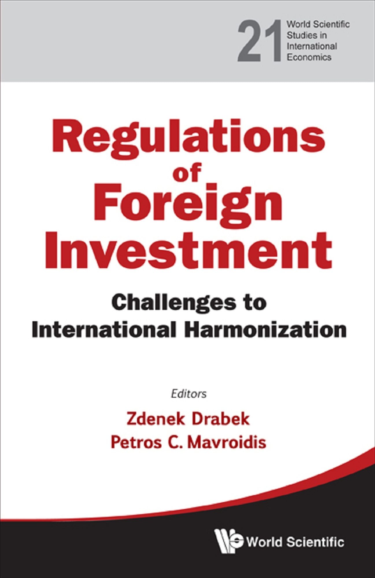 Regulation Of Foreign Investment: Challenges To International Harmonization: Challenges to International Harmonization