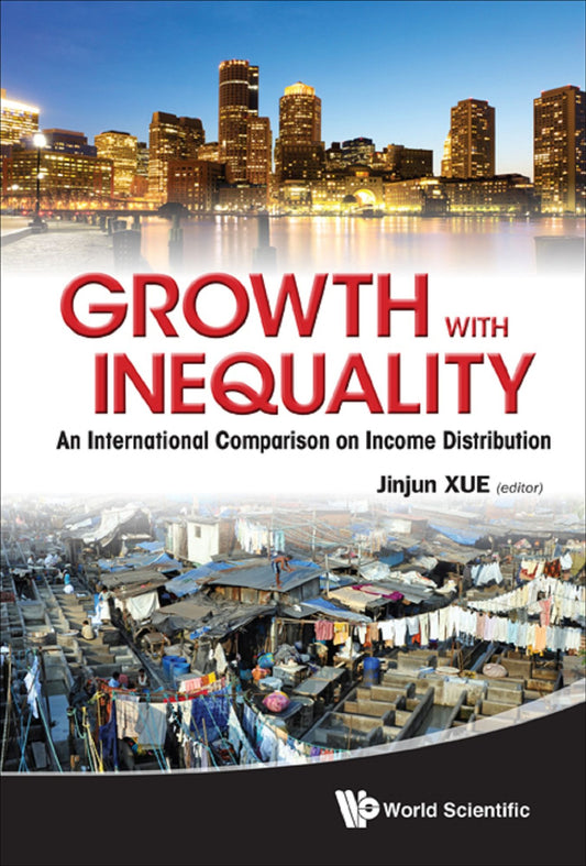 Growth With Inequality: An International Comparison On Income Distribution: An International Comparison on Income Distribution