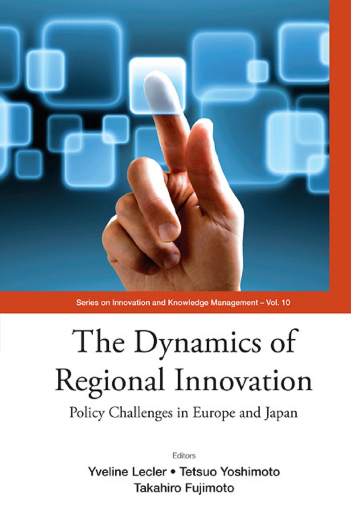 Dynamics Of Regional Innovation, The: Policy Challenges In Europe And Japan: Policy Challenges in Europe and Japan