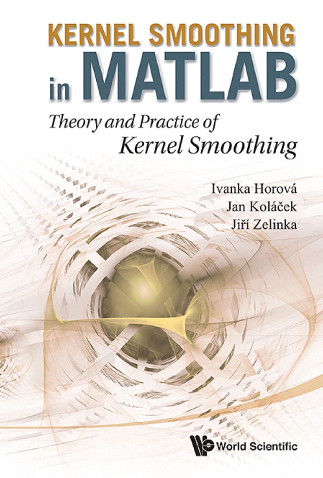 Kernel Smoothing In Matlab: Theory And Practice Of Kernel Smoothing: Theory and Practice of Kernel Smoothing