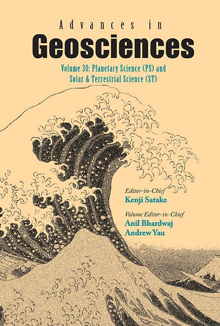 ADV IN GEOSCIENCES (V30): Volume 30: Planetary Science (PS) and Solar &amp; Terrestrial Science (ST)