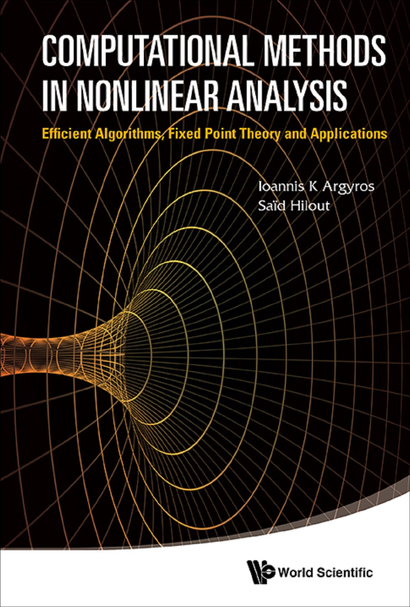 Computational Methods In Nonlinear Analysis: Efficient Algorithms, Fixed Point Theory And Applications: Efficient Algorithms, Fixed Point Theory and Applications
