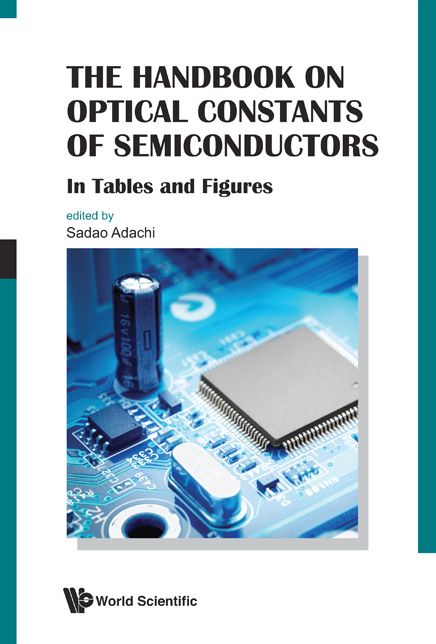 Handbook On Optical Constants Of Semiconductors, The: In Tables And Figures: In Tables and Figures