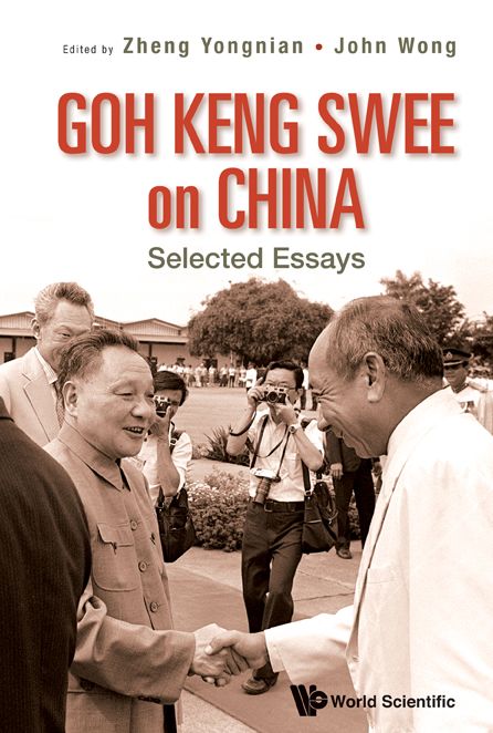 Goh Keng Swee On China: Selected Essays: Selected Essays
