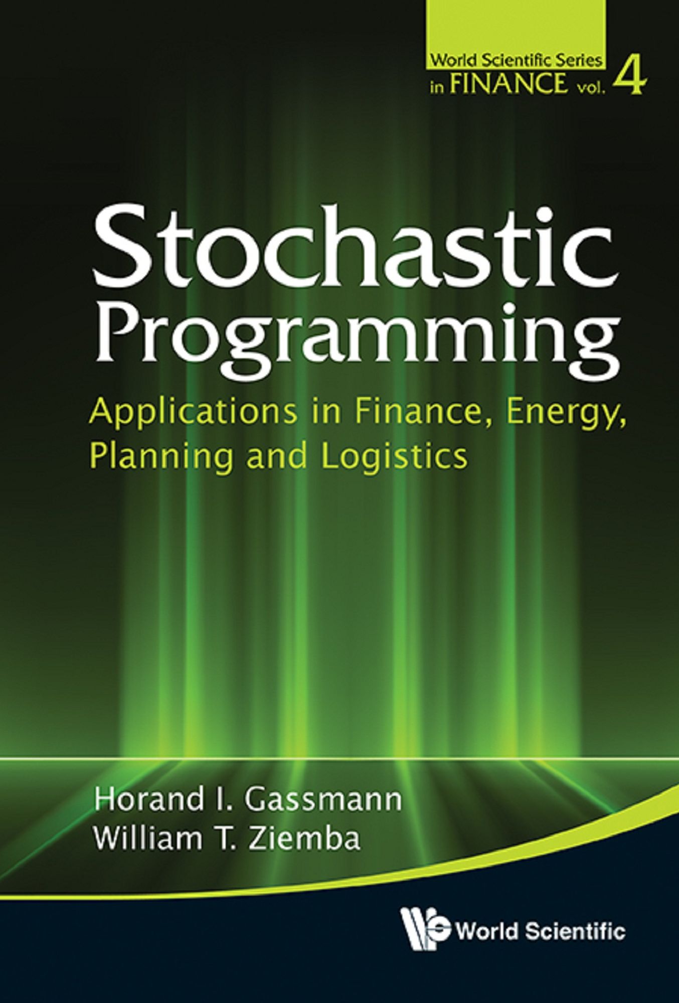 Stochastic Programming: Applications In Finance, Energy, Planning And Logistics: Applications in Finance, Energy, Planning and Logistics