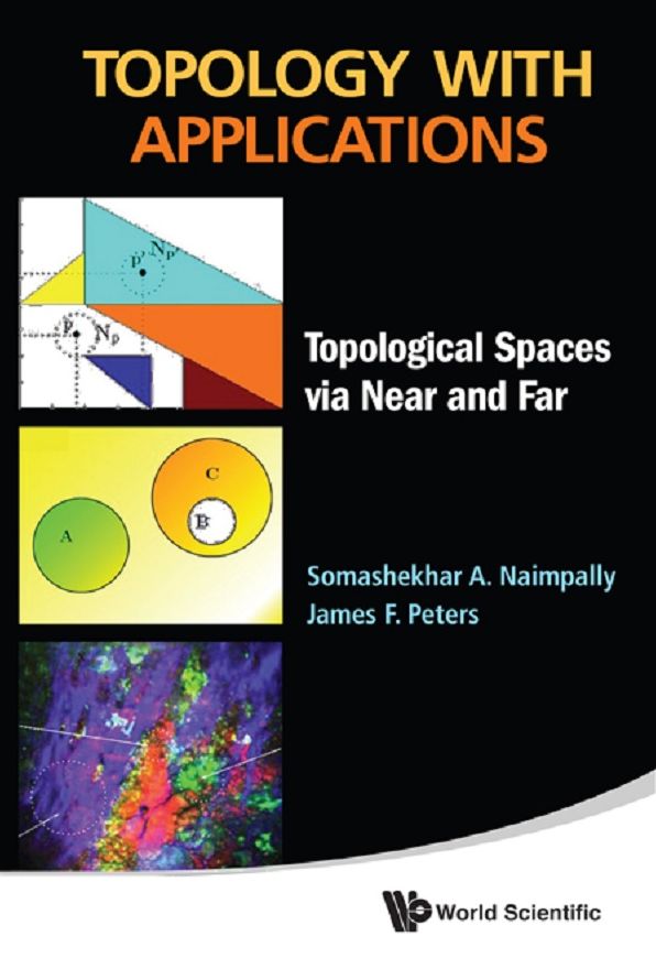 Topology With Applications: Topological Spaces Via Near And Far: Topological Spaces via Near and Far
