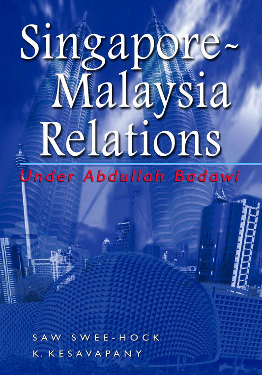 Singapore-Malaysia Relations under Abdullah Badawi