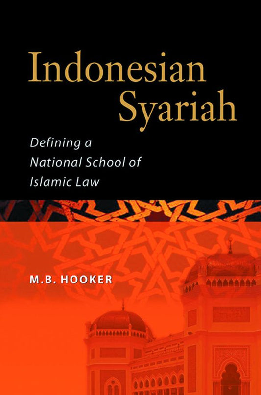 Indonesian Syariah: Defining a National School of Islamic Law