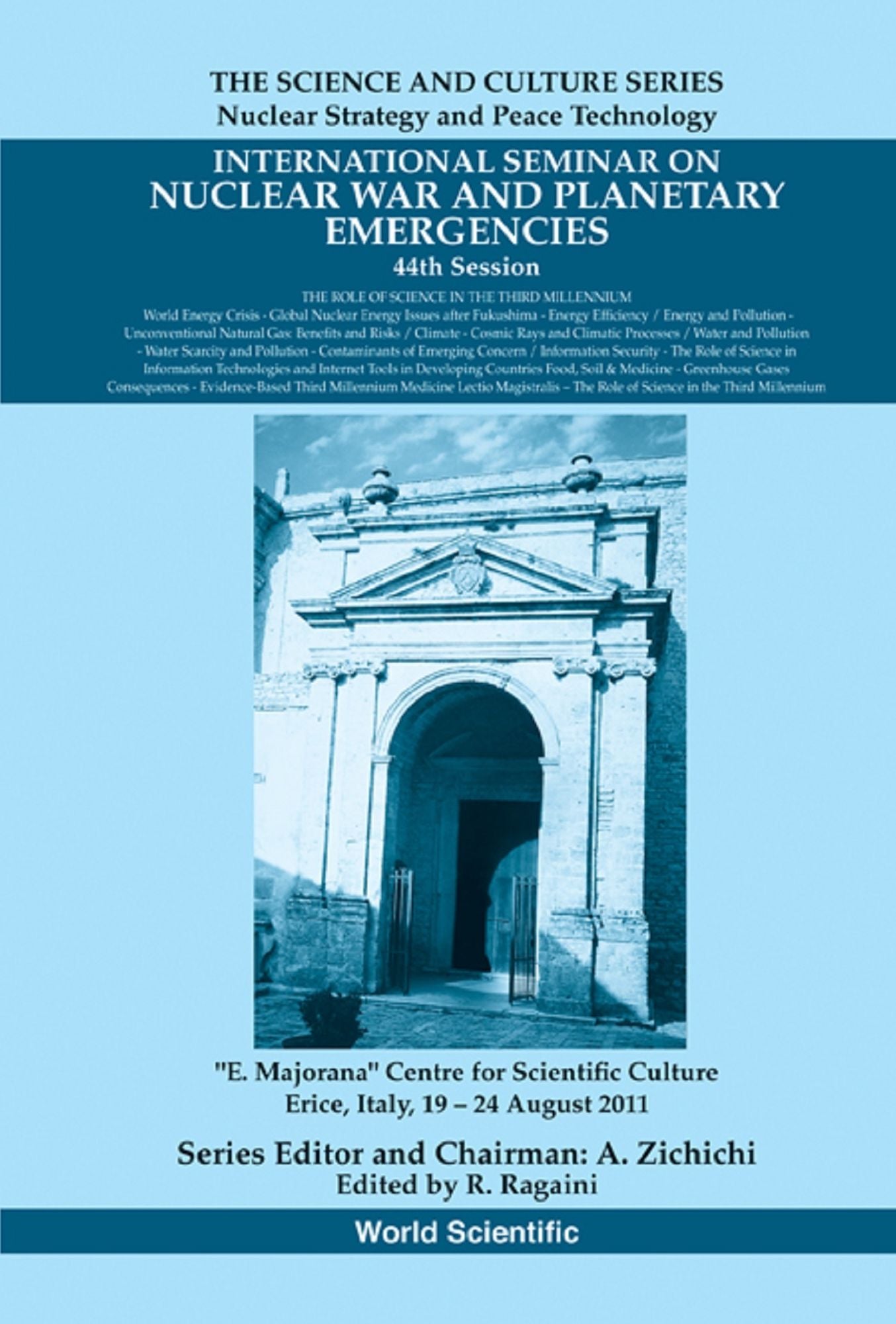 International Seminar On Nuclear War And Planetary Emergencies - 44th Session: The Role Of Science In The Third Millennium: The Role of Science in the Third Millennium