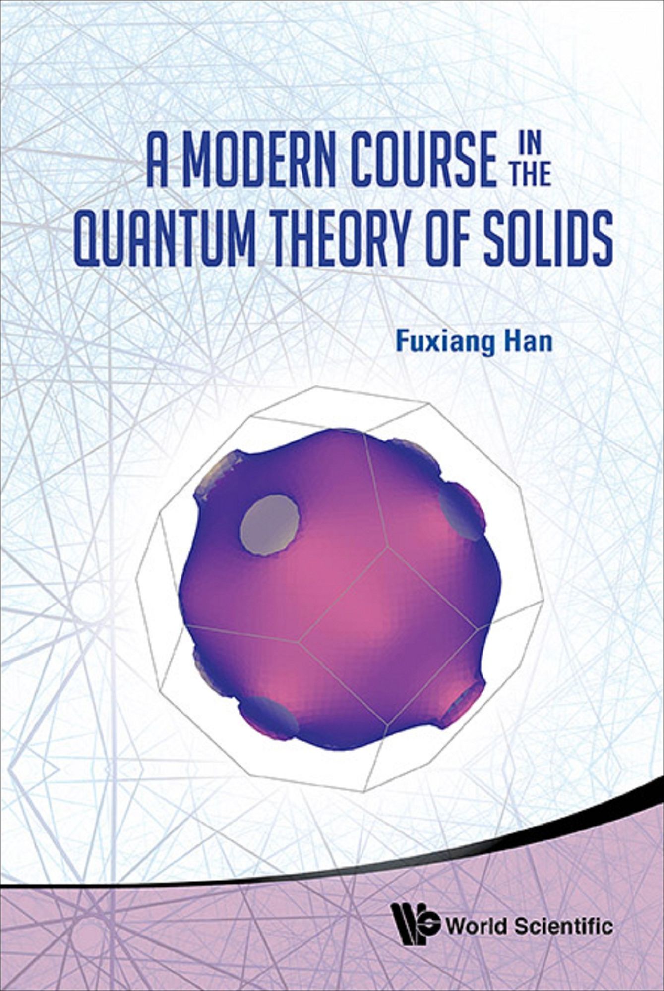 A Modern Course In The Quantum Theory Of Solids