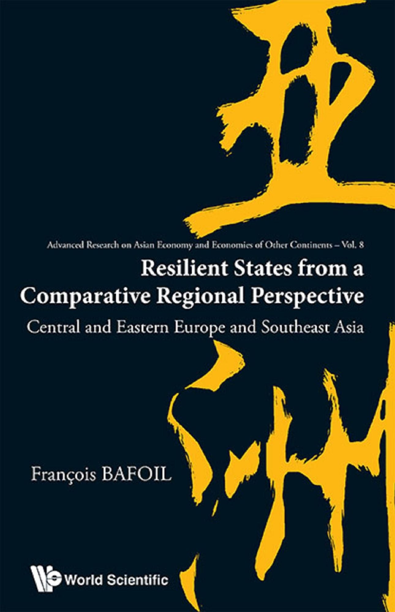 Resilient States From A Comparative Regional Perspective: Central And Eastern Europe And Southeast Asia: Central and Eastern Europe and Southeast Asia
