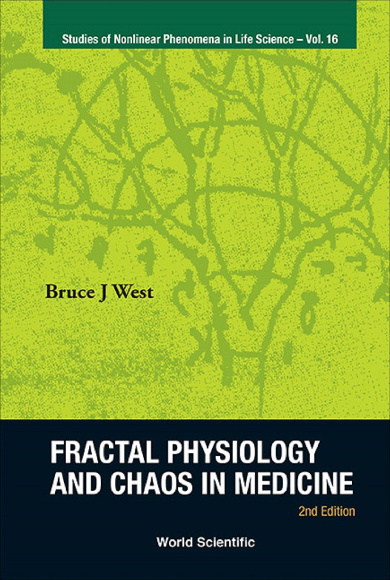 Fractal Physiology And Chaos In Medicine (2nd Edition)
